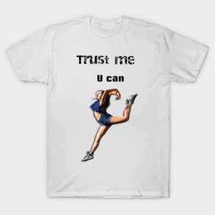 Trust me you can dance sticker T-Shirt